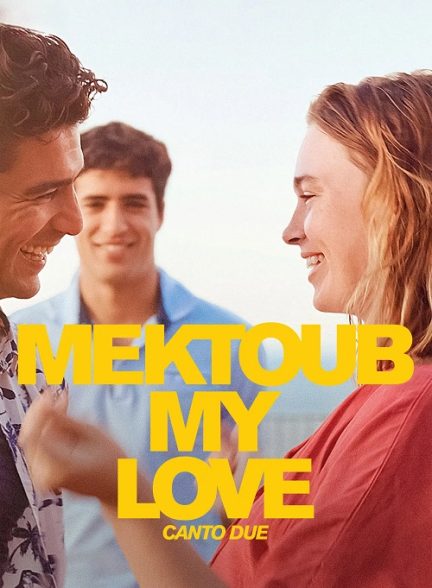 (2025) Mektoub , My Love: Canto Due | مکتوب، عشق من: سرود دو