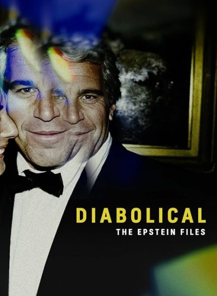 (2026) Diabolical – The Epstein Files | شیطانی – پرونده‌های اپستین